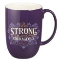 Be Strong and Courageous Ceramic Mug - Joshua 1:9