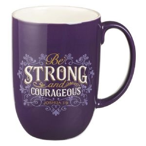 CBe Strong and Courageous Ceramic Mug - Joshua 1:9 - Click To Enlarge