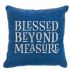 Blessed Beyond Measure Square Pillow - Click To Enlarge